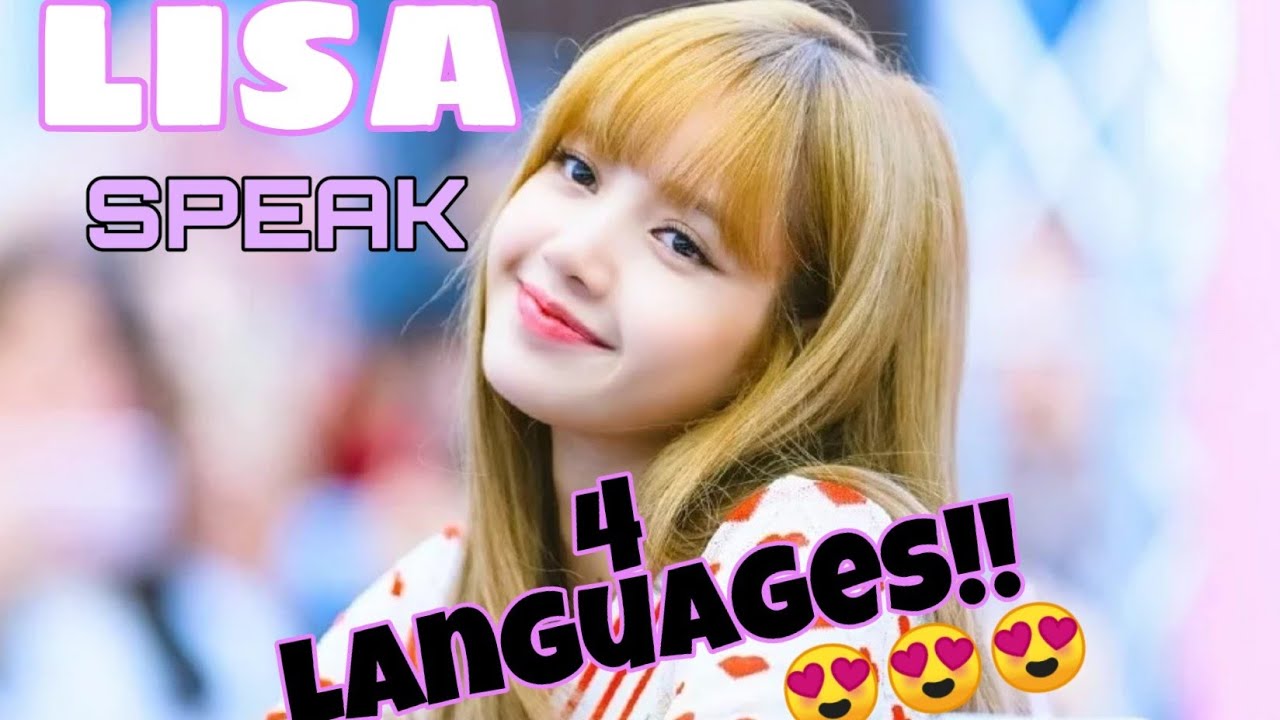 LISA BLACKPINK can speak 4 Language YouTube