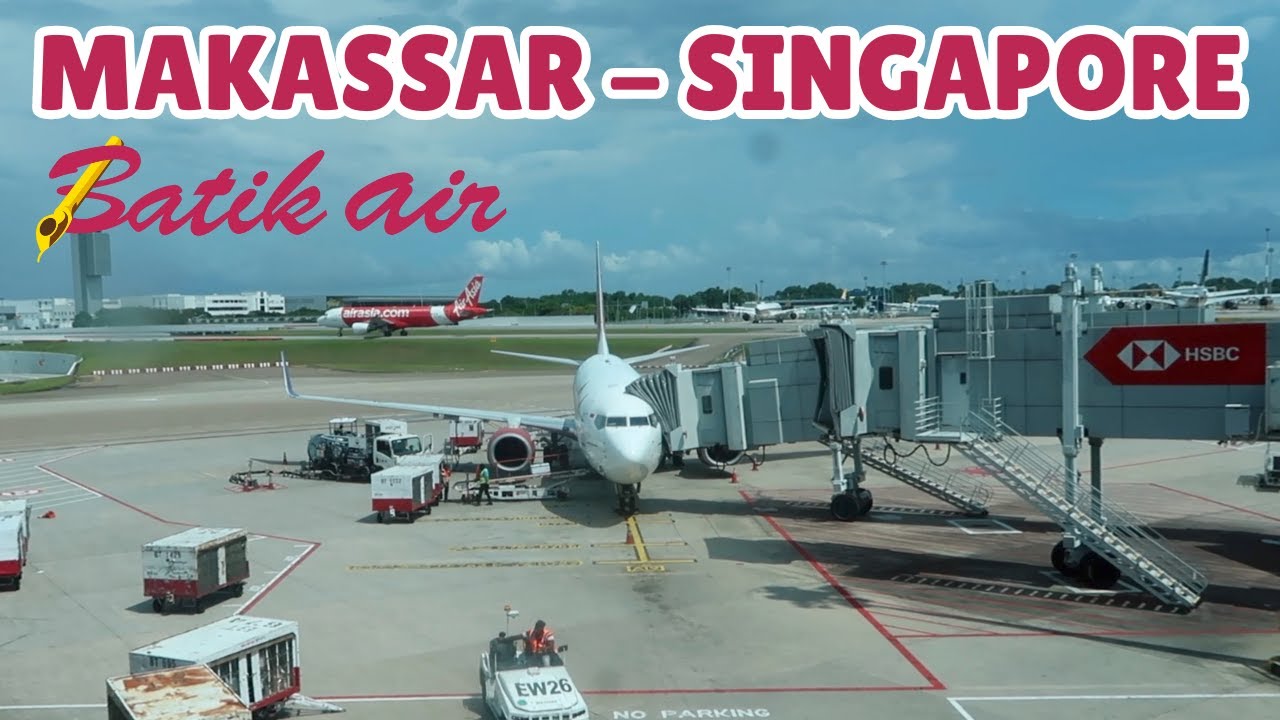 Batik Air Makassar - Singapore DIRECT .. ID 7294 Pengalaman Terbang