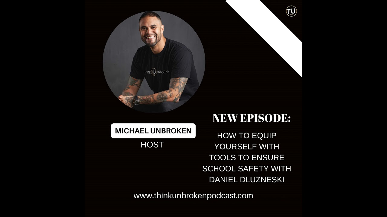 How to Equip Yourself with Tools to Ensure School Safety with Daniel Dluzneski