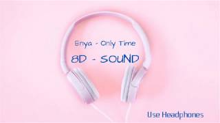 Enya - Only Time | 8D AUDIO | Use Fones de Ouvido | Use Headphones