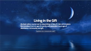 Living in the Gift course invitation by Charles Eisenstein