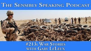 Sensibly Speaking Podcast War Stories with Gary LeLeux