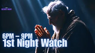 First Night Watch Prayer | 6PM–9PM | Decree Protection & Break spiritual attacks and anxiety