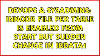 Celebrity DevOps & SysAdmins: Innodb file per table is enabled from start but sudden change in ibdata1 Wealth