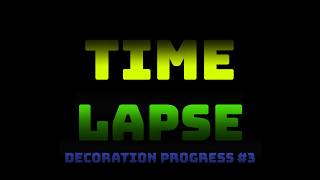 Time Lapse - Deco Progress #3 (My NC extreme demon project)
