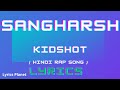 KIDSHOT - Song Lyrics | Sangharsh Prod. Basshole | Lyrics Planet