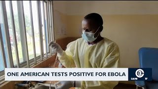 One American tests positive for Ebola