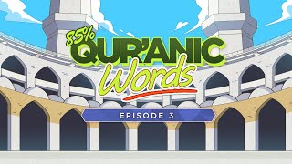 85 Of Quranic Words  Episode 3