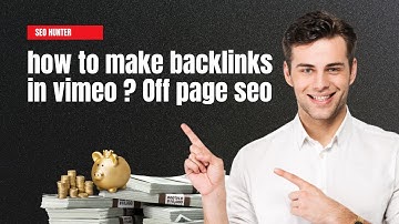 How to make backlink in vimeo ? off page seo