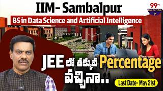 B.S in Data Science & Artificial Intelligence at IIM Sambalpur | Dr.A Satish IRSE |Last Date- May 31