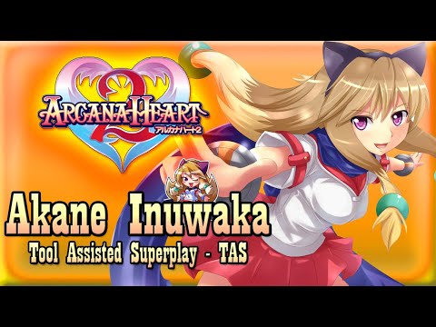 【TAS】SUGGOI! ARCANA HEART 2 \ すっごい! アルカナハート2 (PS2) - AKANE INUWAKA