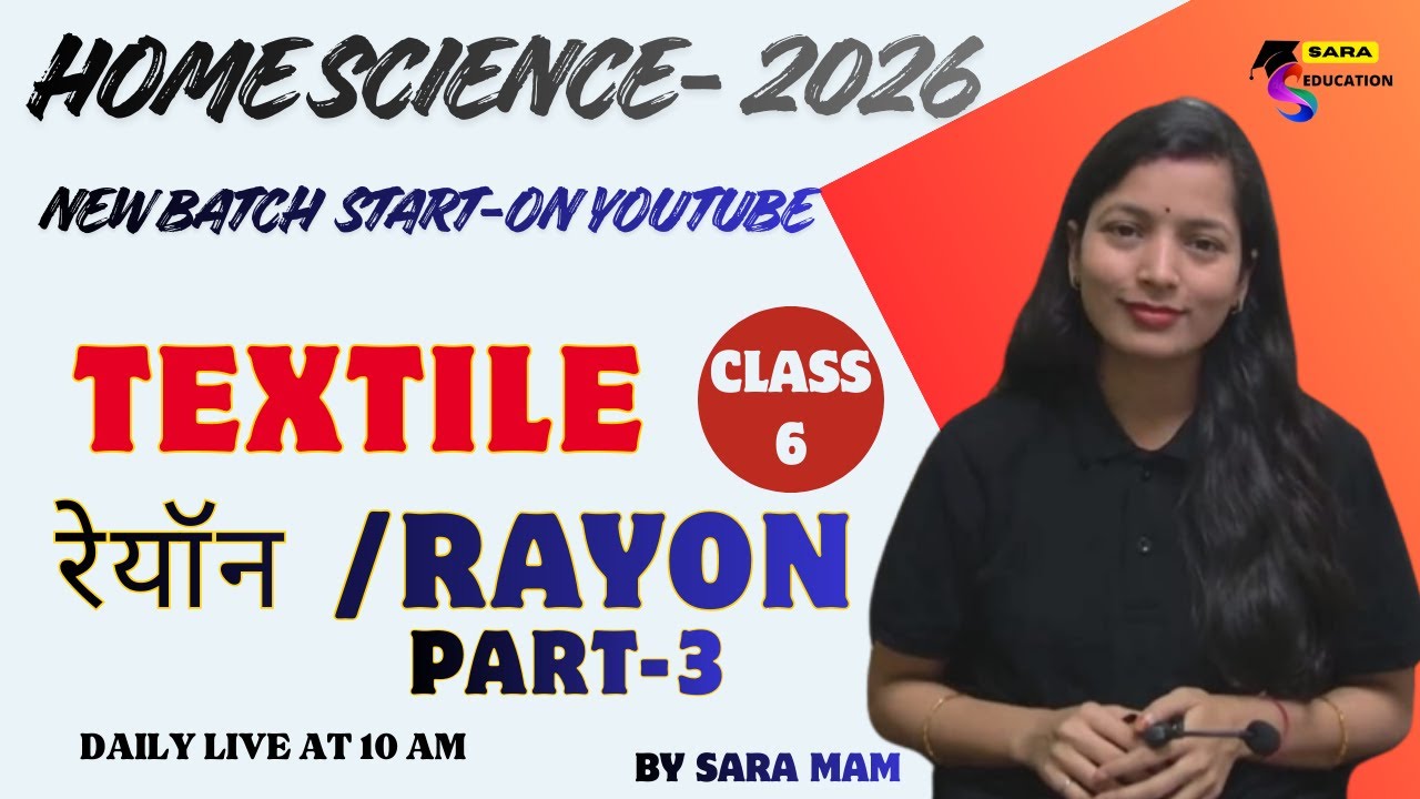 Home Science Free Online Classes | LT Grade, TGT, PGT, RPSC | TEXTILE | Live Class BY SARA MAM
