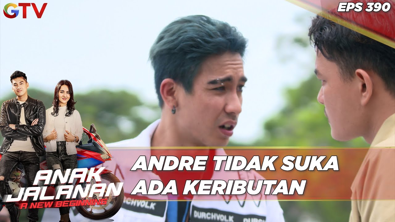 Andre Tidak Suka Ada Keributan - Anak Jalanan A New Beginning