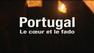 Portugal Le Cœur Et Le Fado Un Film De Pierre Brouwers