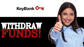 How To Withdraw Large Amount Of Money From KeyBank (2025)