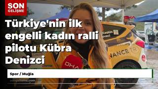 Türkiye'nin ilk engelli kadın ralli pilotu Kübra Denizci Keskin'den çifte derece