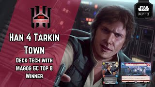 Han 4 Tarkin Town Top 8 Deck Tech With Matthew | PPS | Star Wars Unlimited