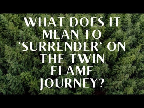 What Does It Mean To Surrender On The Twin Flame Journey? - YouTube