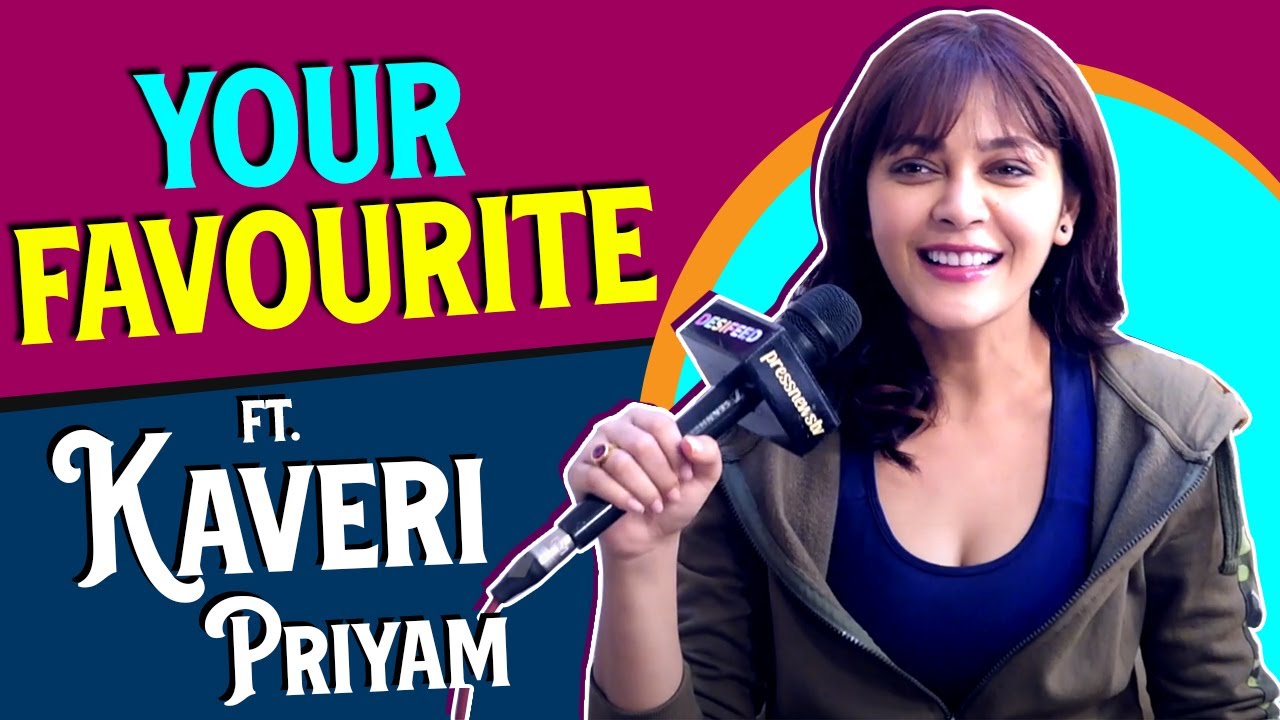 Kaveri Priyam Share All Her Favourites | Place, Memories, Moments & More | Your Favourites