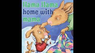 Kids Book Read Aloud: 🦙Llama  Llama Home With Mama