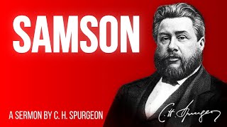 Shaven and Shorn, But Not Beyond Hope (Judges 16:22) - Charles Spurgeon Sermon