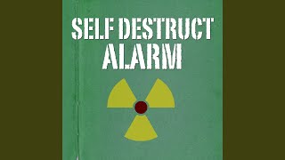 Self Destruct Alarm