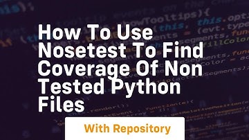 How to use nosetest to find coverage of non tested Python files