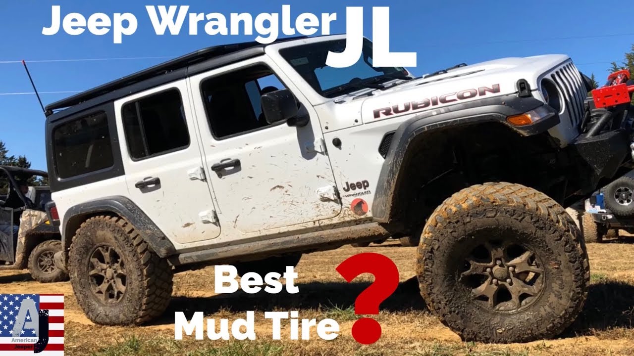 Jeep Wrangler JL - Best Mud Tire? - YouTube