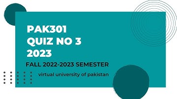 PAK301 QUIZ 3 1ST SEMESTER 2022-2023 Virtual University of Pakistan