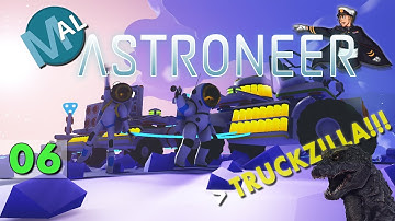 CO-OP MULTIPLAYER ASTRONEER | PART 6 - TRUCKZILLA!!! | LET