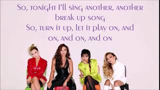 Little Mix ~ Break Up Song (Teaser Part. 1) ~ Lyrics