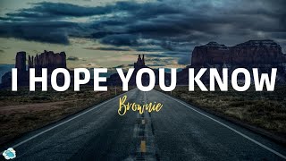Brownie - I Hope You Know ( Lyrics )