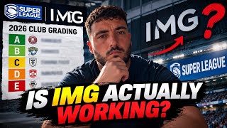 The New IMG Gradings Are OUT… Is Super League Getting WORSE?!