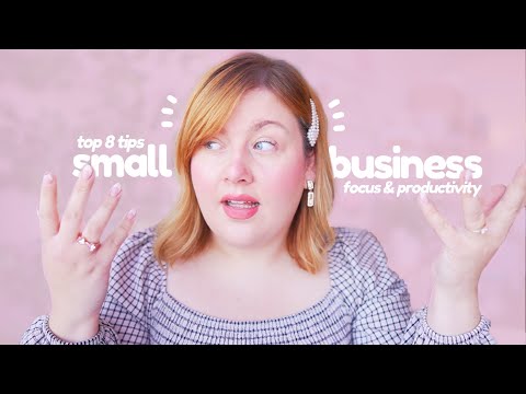RUNNING A SMALL BUSINESS ~ HOW DO YOU GET SO MUCH DONE? 8 tips for focus and productivity.