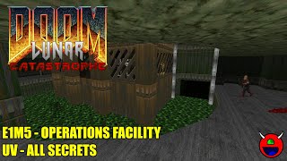 Doom: Lunar Catastrophe - E1M5 Operations Facility - All Secrets
