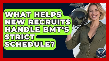 What Helps New Recruits Handle BMT