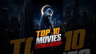 Top 10 movies everyone is right now 😱 #shorts #top10 #movie