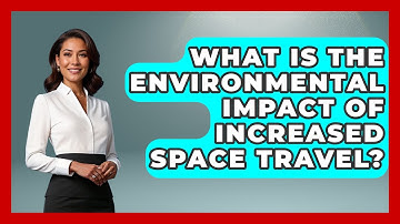 What Is the Environmental Impact of Increased Space Travel? - Space Tech Insider