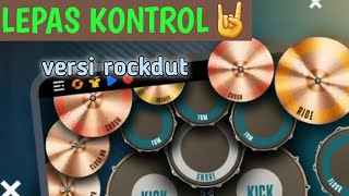 LEPAS KONTROL NGEBUT PARAH|ROCKDUT