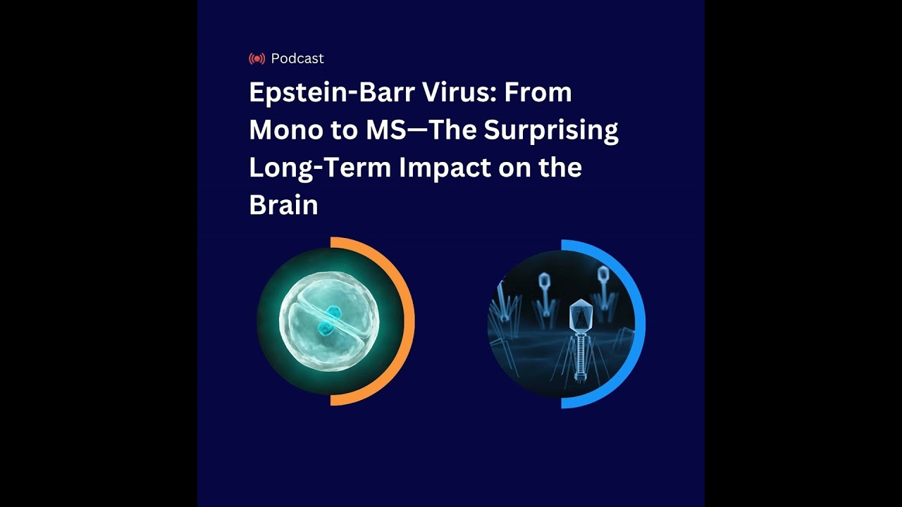 Epstein-Barr Virus: From Mono to MS—The Surprising Long-Term Impact on the Brain