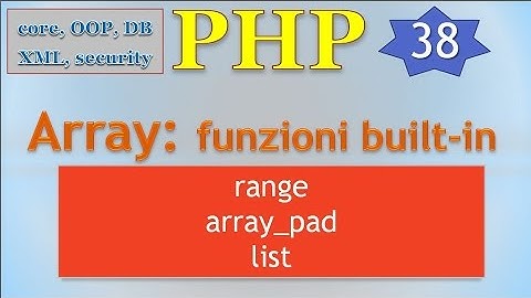 PHP 5.5 ITA 38: array e funzioni built-in / 1