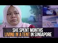 She Spent Months Living In A Tent in Singapore