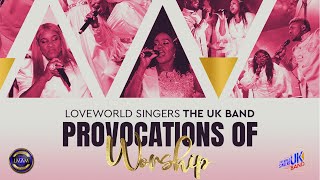 Provocations of Worship - Loveworld Singers The UK Band