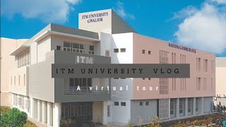 ITM University Gwalior 🎓 | A Virtual Tour of the Campus & Engineering College