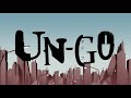 UN-GO Opening (NCOP)