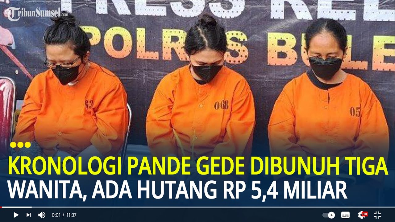 Kronologi Pande Gede Dibunuh Tiga Wanita dan Dibuang di Buleleng, Sakit Hati Hutang Rp 5,4 Miliar