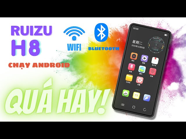 Máy nghe nhạc Ruizu H8 mới nhất, chạy android có wifi và bluetooth rất tuyệt vời