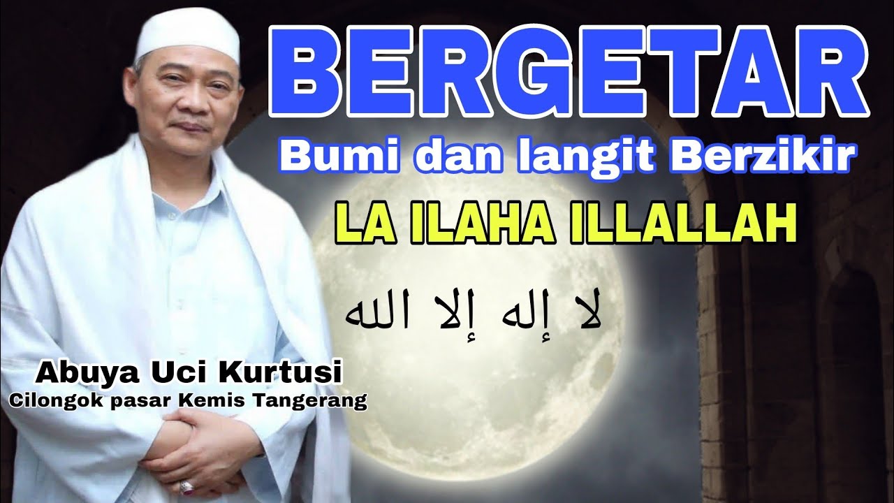 Dzikir lailaha ilallah // Abuya Uci Turtusi