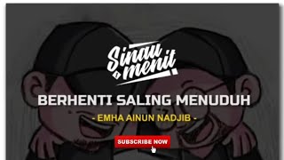 Berhenti saling menuduh-Emha ainun nadjib-[renungan]