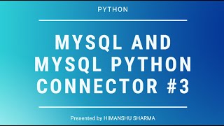 MYSQL & MYSQL CONNECTOR | Handling Tables With Python Connector